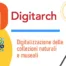 Digitarch - Digitalizzazione delle collezioni naturali e museali