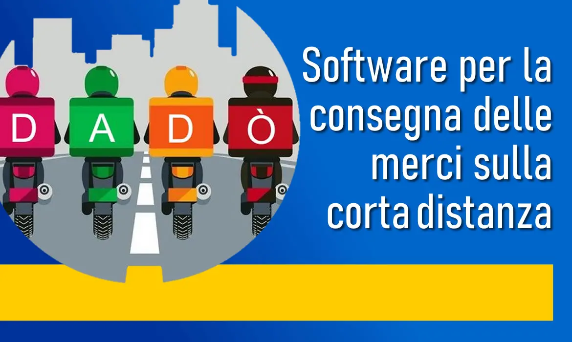 DADO - software processi del Delivery consegna merci sulla corta distanza