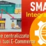 Smart Integration - gestione centralizzata e integrata di tutti i tuoi E-Commerce